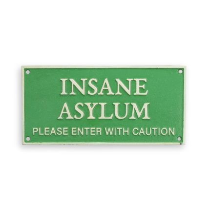 Gusseisen-Wandschild, A CAST IRON "INSANE ASYLUM PLEASE ENTER WITH CAUTION" PLAQUE