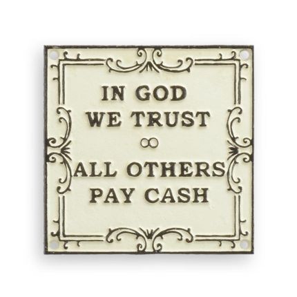 Gusseisen-Schild, A CAST IRON "N GOD WE TRUST - ALL OTHERS PAY CASH" PLAQUE